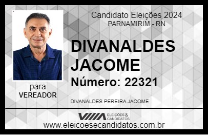 Candidato DIVANALDES JACOME 2024 - PARNAMIRIM - Eleições