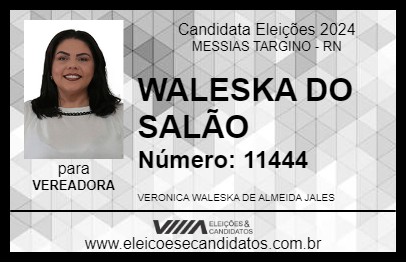 Candidato WALESKA DO SALÃO 2024 - MESSIAS TARGINO - Eleições