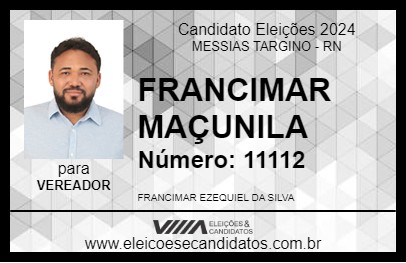 Candidato FRANCIMAR MAÇUNILA 2024 - MESSIAS TARGINO - Eleições