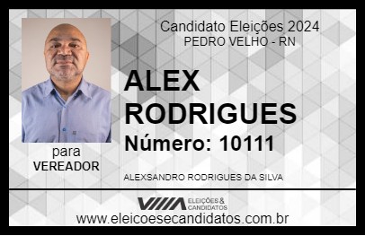 Candidato ALEX RODRIGUES 2024 - PEDRO VELHO - Eleições