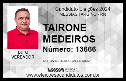 Candidato TAIRONE MEDEIROS 2024 - MESSIAS TARGINO - Eleições