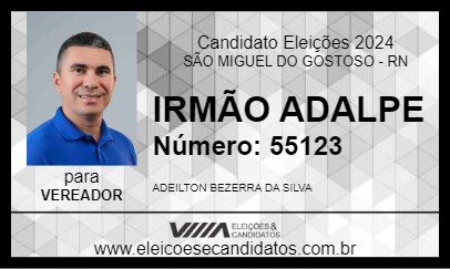 Candidato IRMÃO ADALPE 2024 - SÃO MIGUEL DO GOSTOSO - Eleições