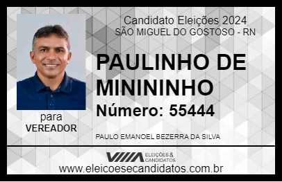 Candidato PAULINHO DE MINININHO 2024 - SÃO MIGUEL DO GOSTOSO - Eleições