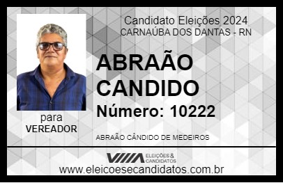 Candidato ABRAÃO CANDIDO 2024 - CARNAÚBA DOS DANTAS - Eleições