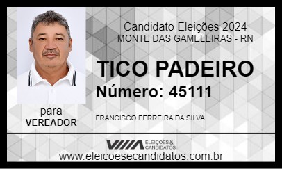 Candidato TICO PADEIRO 2024 - MONTE DAS GAMELEIRAS - Eleições