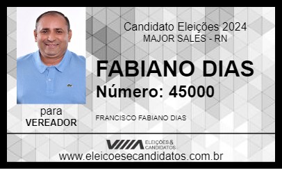 Candidato FABIANO DIAS 2024 - MAJOR SALES - Eleições