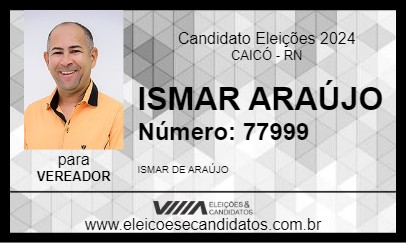 Candidato ISMAR ARAÚJO 2024 - CAICÓ - Eleições