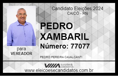 Candidato PEDRO XAMBARIL 2024 - CAICÓ - Eleições