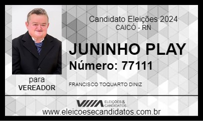 Candidato JUNINHO PLAY 2024 - CAICÓ - Eleições