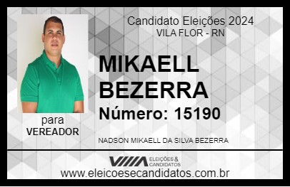 Candidato MIKAELL BEZERRA 2024 - VILA FLOR - Eleições