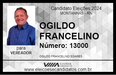 Candidato OGILDO FRANCELINO 2024 - MONTANHAS - Eleições