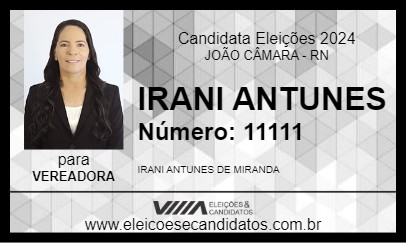 Candidato IRANI ANTUNES 2024 - JOÃO CÂMARA - Eleições