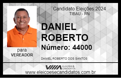 Candidato DANIEL ROBERTO 2024 - TIBAU - Eleições