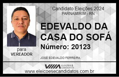 Candidato EDEVALDO DA CASA DO SOFÁ 2024 - PARNAMIRIM - Eleições