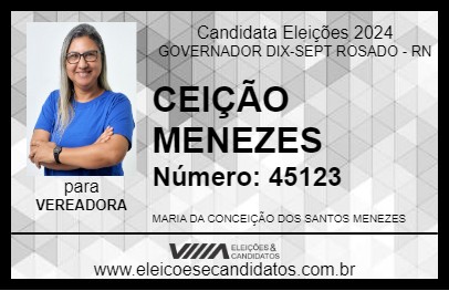 Candidato CEIÇÃO MENEZES 2024 - GOVERNADOR DIX-SEPT ROSADO - Eleições