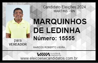 Candidato MARQUINHOS DE LEDINHA 2024 - MARTINS - Eleições