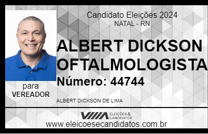 Candidato ALBERT DICKSON OFTALMOLOGISTA 2024 - NATAL - Eleições