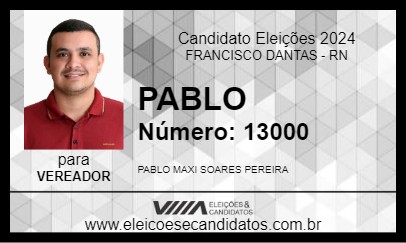 Candidato PABLO 2024 - FRANCISCO DANTAS - Eleições