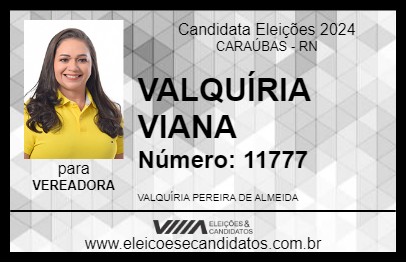 Candidato VALQUÍRIA VIANA 2024 - CARAÚBAS - Eleições