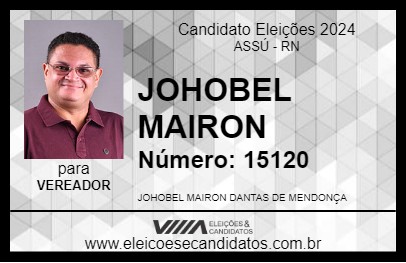 Candidato JOHOBEL MAIRON 2024 - ASSÚ - Eleições