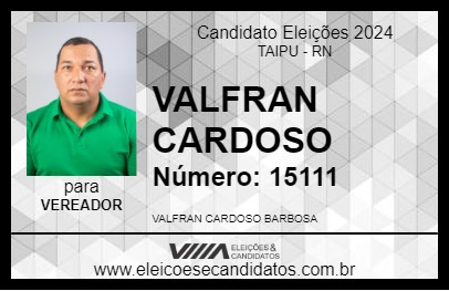 Candidato VALFRAN CARDOSO 2024 - TAIPU - Eleições