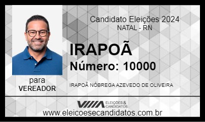 Candidato IRAPOÃ 2024 - NATAL - Eleições