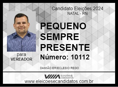 Candidato PEQUENO SEMPRE PRESENTE 2024 - NATAL - Eleições