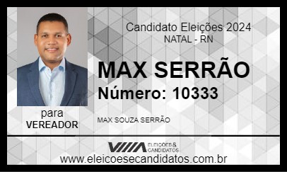 Candidato MAX SERRÃO 2024 - NATAL - Eleições