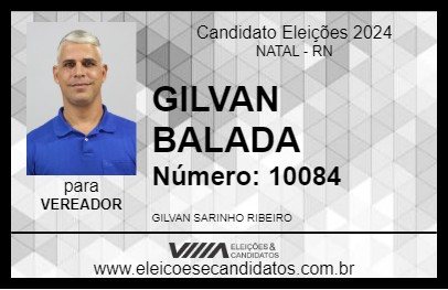 Candidato GILVAN BALADA 2024 - NATAL - Eleições