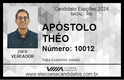 Candidato APÓSTOLO THÉO 2024 - NATAL - Eleições