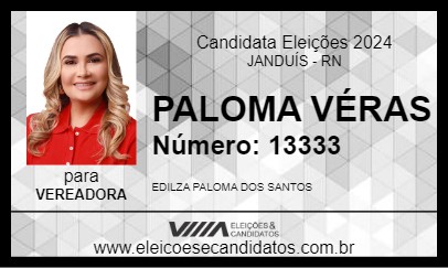 Candidato PALOMA VÉRAS 2024 - JANDUÍS - Eleições