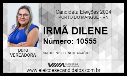 Candidato IRMÃ DILENE 2024 - PORTO DO MANGUE - Eleições