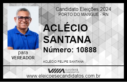 Candidato ACLÉCIO SANTANA 2024 - PORTO DO MANGUE - Eleições