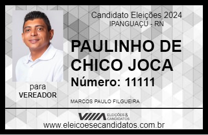 Candidato PAULINHO DE CHICO JOCA 2024 - IPANGUAÇU - Eleições