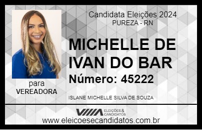 Candidato MICHELLE DE IVAN DO BAR 2024 - PUREZA - Eleições