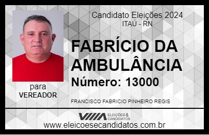 Candidato FABRÍCIO DA AMBULÂNCIA 2024 - ITAÚ - Eleições