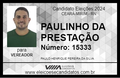 Candidato PAULINHO DA PRESTAÇÃO 2024 - CEARÁ-MIRIM - Eleições