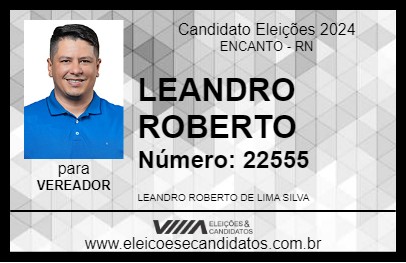 Candidato LEANDRO ROBERTO 2024 - ENCANTO - Eleições