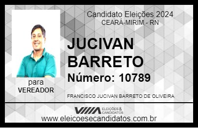 Candidato JUCIVAN BARRETO 2024 - CEARÁ-MIRIM - Eleições