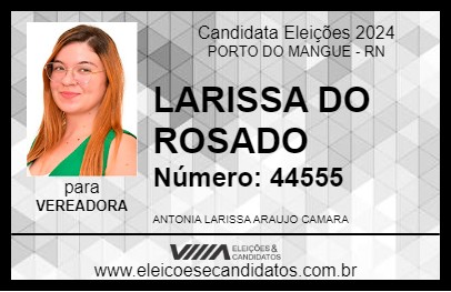 Candidato LARISSA DO ROSADO 2024 - PORTO DO MANGUE - Eleições