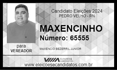 Candidato MAXENCINHO 2024 - PEDRO VELHO - Eleições