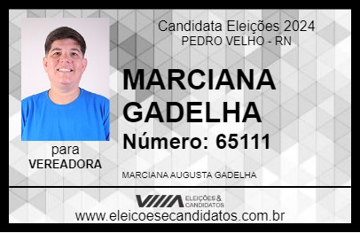 Candidato MARCIANA GADELHA 2024 - PEDRO VELHO - Eleições