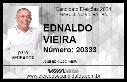 Candidato EDNALDO VIEIRA 2024 - MARCELINO VIEIRA - Eleições