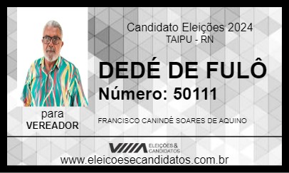 Candidato DEDÉ DE FULÔ 2024 - TAIPU - Eleições