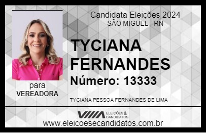 Candidato TYCIANA FERNANDES 2024 - SÃO MIGUEL - Eleições