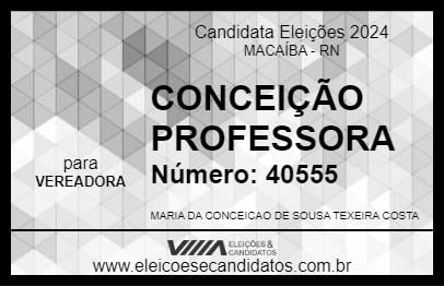 Candidato CONCEIÇÃO PROFESSORA 2024 - MACAÍBA - Eleições