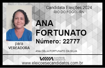 Candidato ANA FORTUNATO  2024 - RIO DO FOGO - Eleições