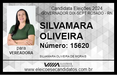 Candidato SILVAMARA OLIVEIRA 2024 - GOVERNADOR DIX-SEPT ROSADO - Eleições