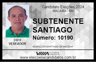 Candidato SUBTENENTE SANTIAGO 2024 - MACAÍBA - Eleições