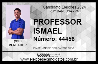 Candidato PROFESSOR ISMAEL 2024 - RUY BARBOSA - Eleições